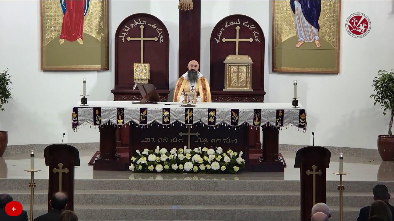 القداس الالهي ليوم الأحد السادس من الصوم  باللغة الكلدانية  يقربها : ابونا فواز كاكو