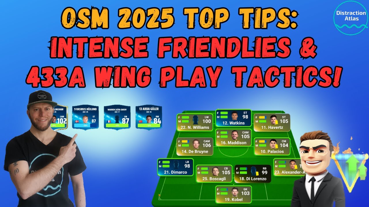 OSM 2025 TOP TIPS: Intense Friendlies & 433A WING PLAY TACTICS!
