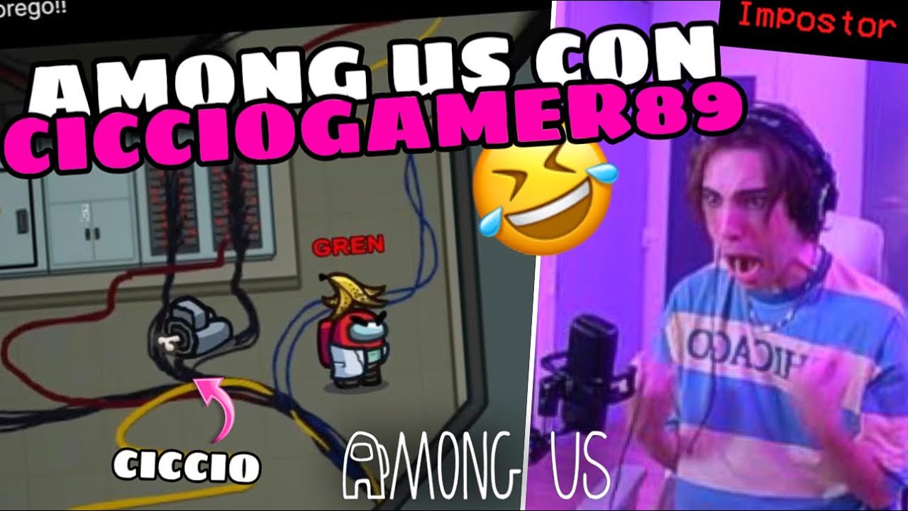 AMONG US CON CICCIOGAMER89 E I BRO!!😂🎪