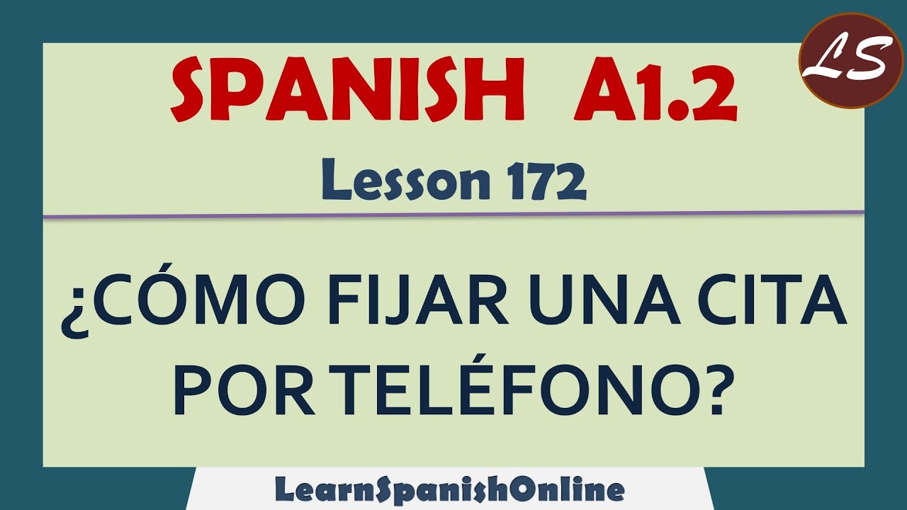 ¿Cómo FIJAR una CITA por TELÉFONO? | Spanish A1 - Lesson 172