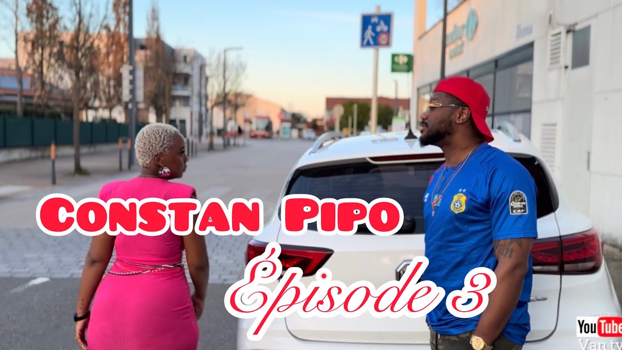 CONSTAN PIPO ( EPISODE 3 )