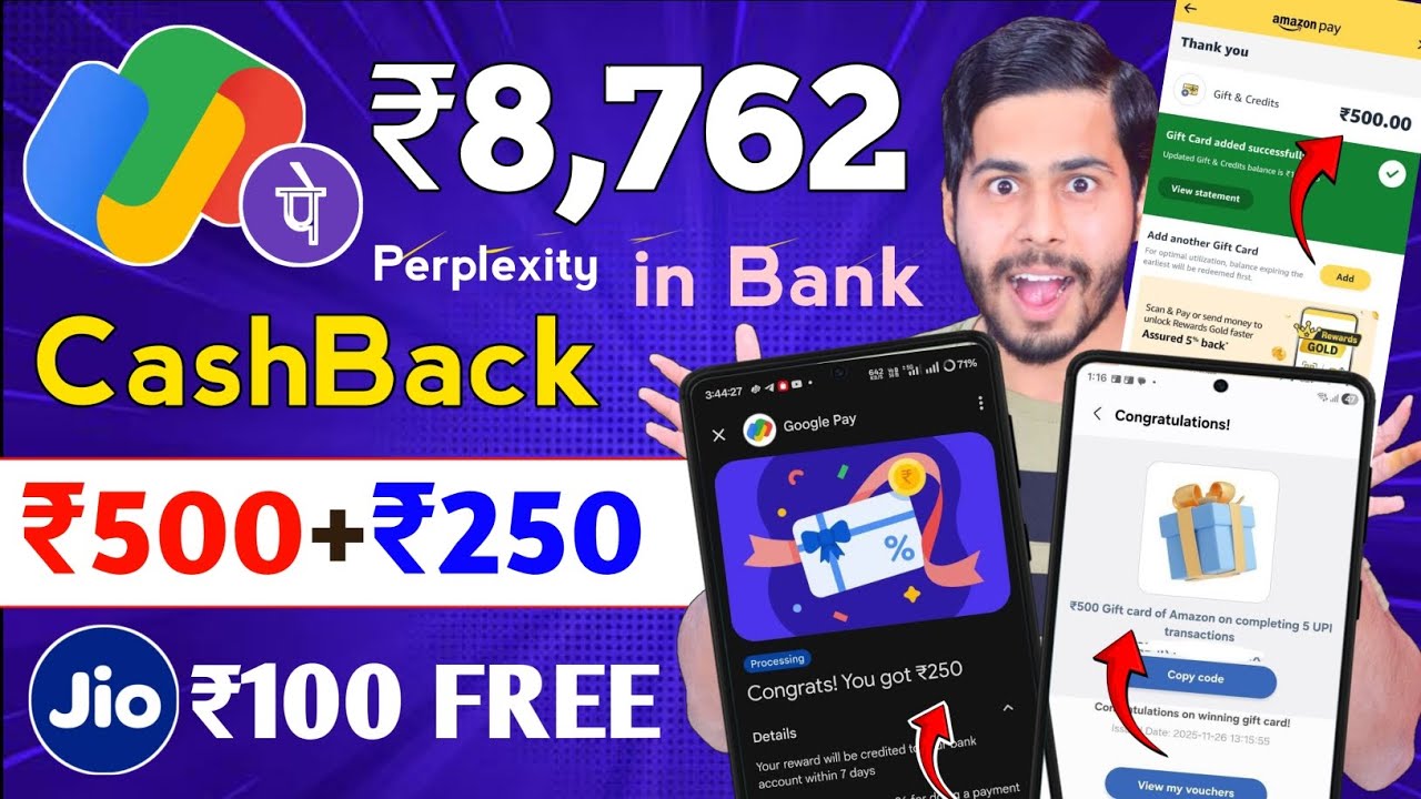 Google Pay ₹250 FREE CashBack Offer 🔥 Perplexity ₹8,762 in Bank, Amazon ₹500 Voucher Offer,phone pe 