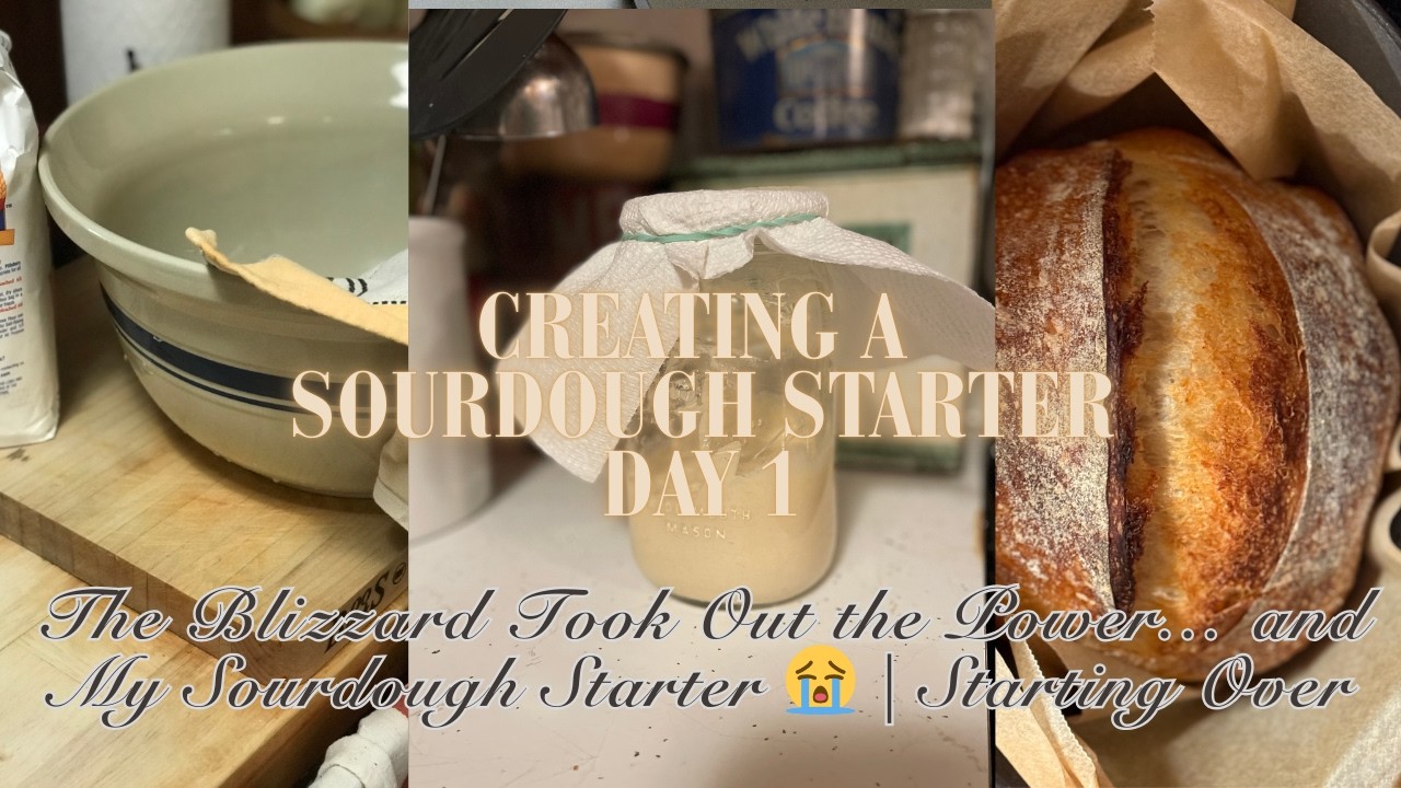 Our Blizzard Took Out the Power… and My Sourdough Starter 😭 | Starting Over