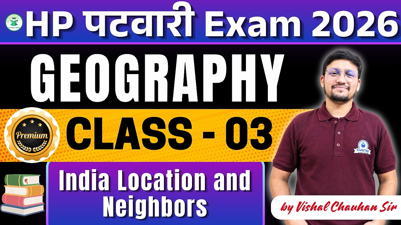 HP Patwari 2026 | Geography | India: Location & Neighbouring Countries | Complete Concept| CivilsTap