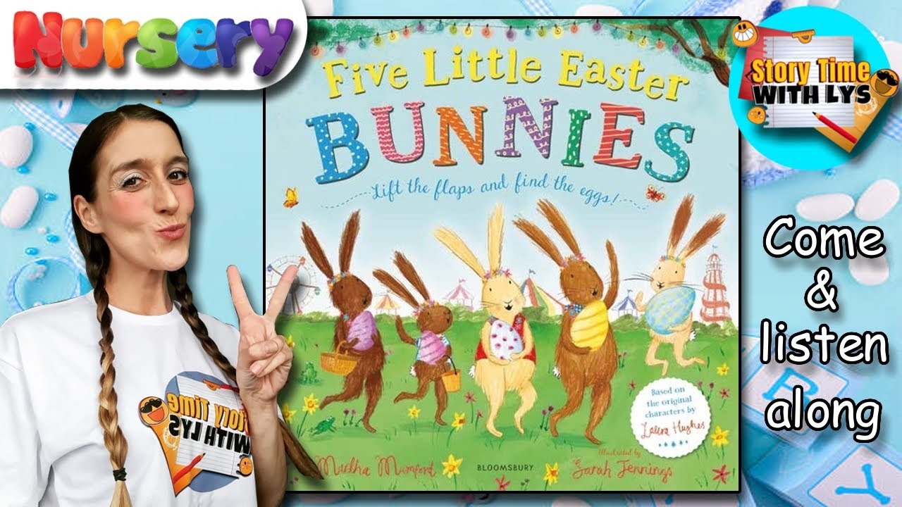 Story Time with Lys - NURSERY - Five Little Easter Bunnies