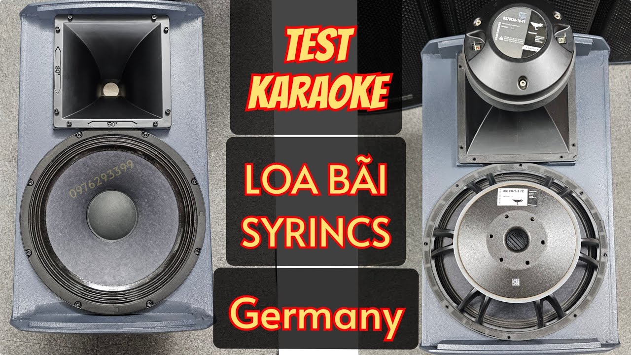 TEST Karaoke Loa Bãi ĐỨC Bass 35 | Syrincs Rule 13.3 | Model Cao Cấp nhất của hãng SYRINCS | CỰC PHÊ