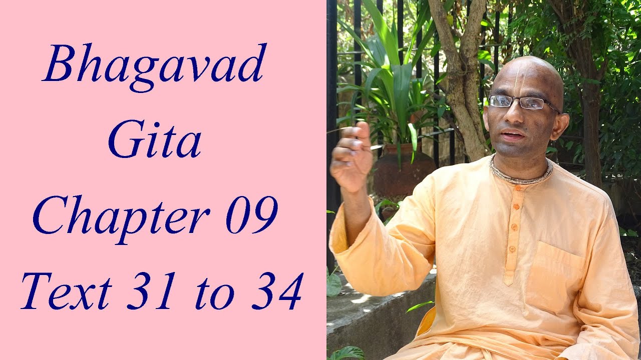 Bhakti Shastri (103) - Bhagavad Gita Chapter 09 Text 31 to 34