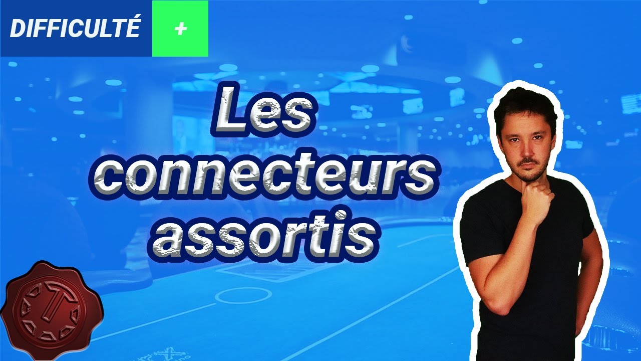 Les connecteurs assortis au poker