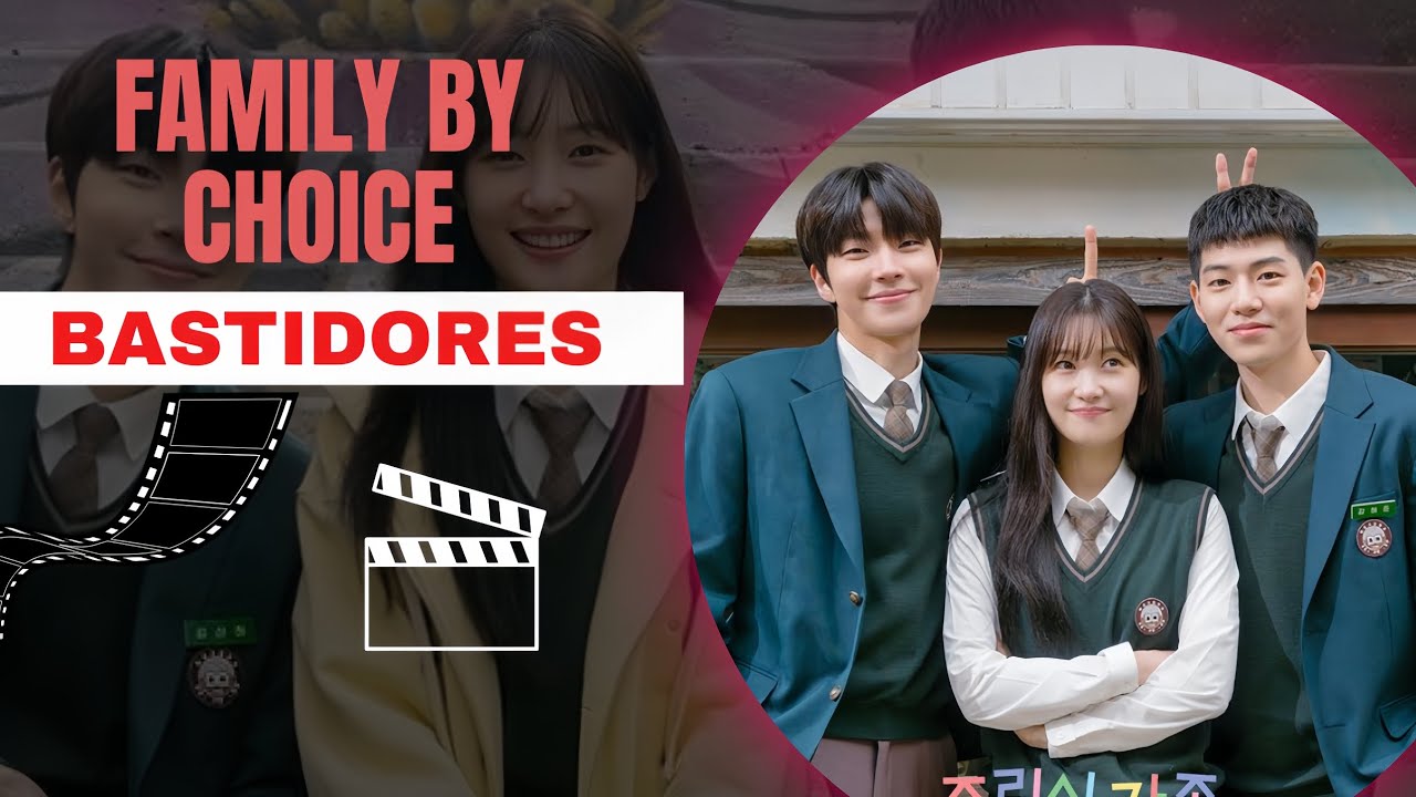 Nos BASTIDORES do DORAMA  Family by Choice