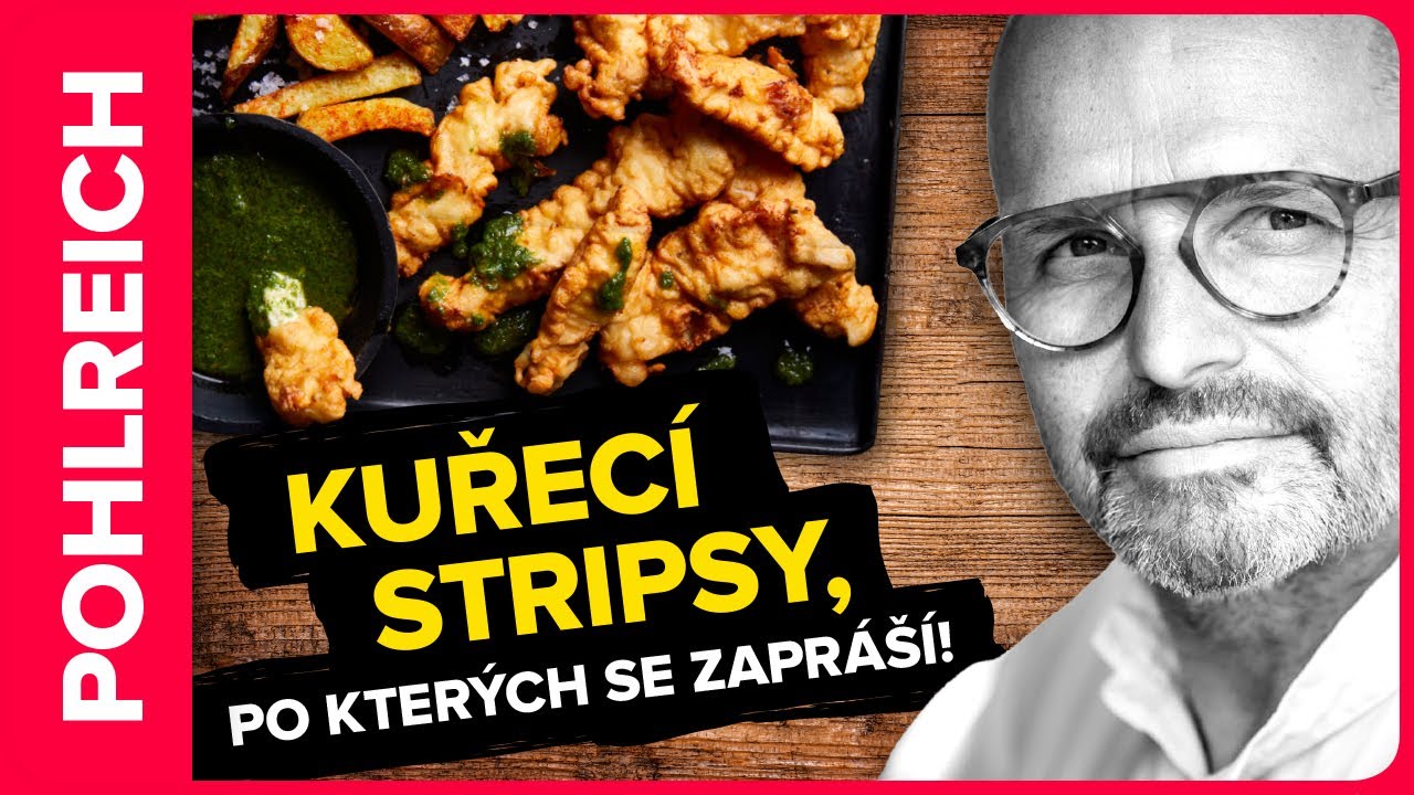 Neodolatelné kuřecí stripsy podle Zdeňka Pohlreicha