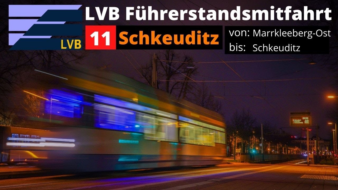 LVB Führerstandsmitfahrt [Linie 11] von Markkleeberg-Ost bis Schkeuditz / LVB Straßenbahn