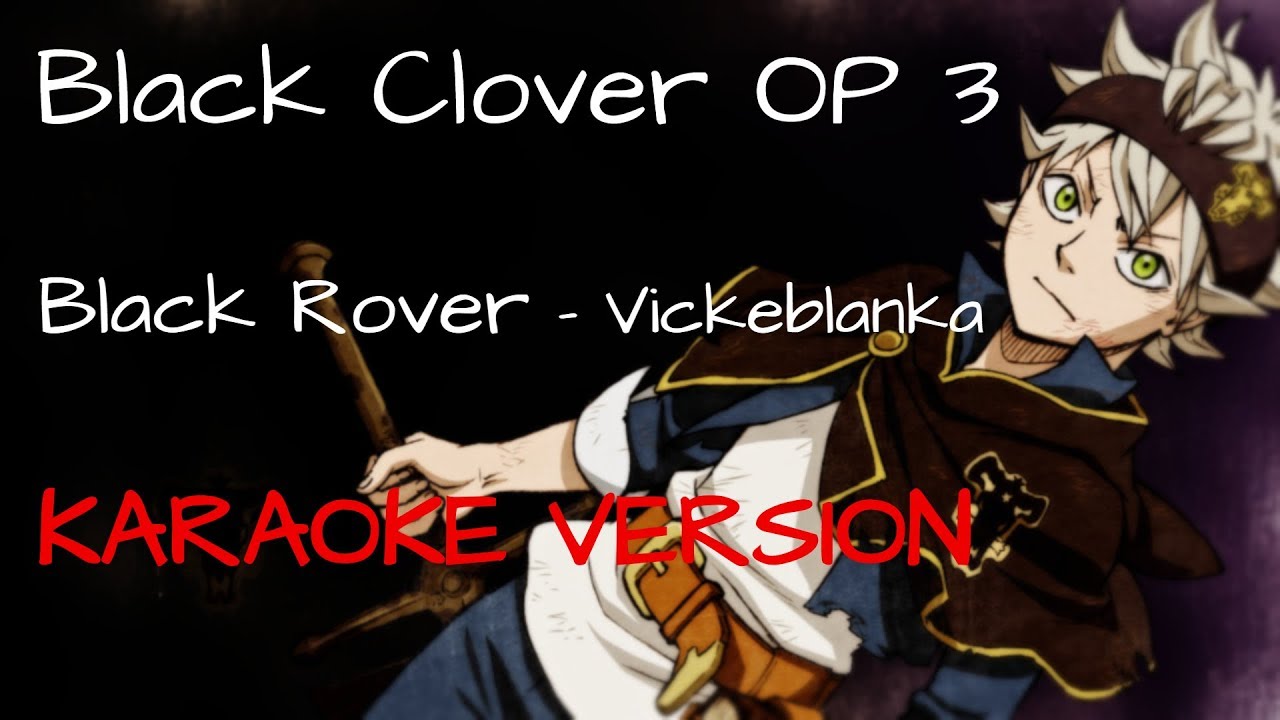 Black Clover OP 3 | Black Rover - Vickeblanka 「KARAOKE VERSION」