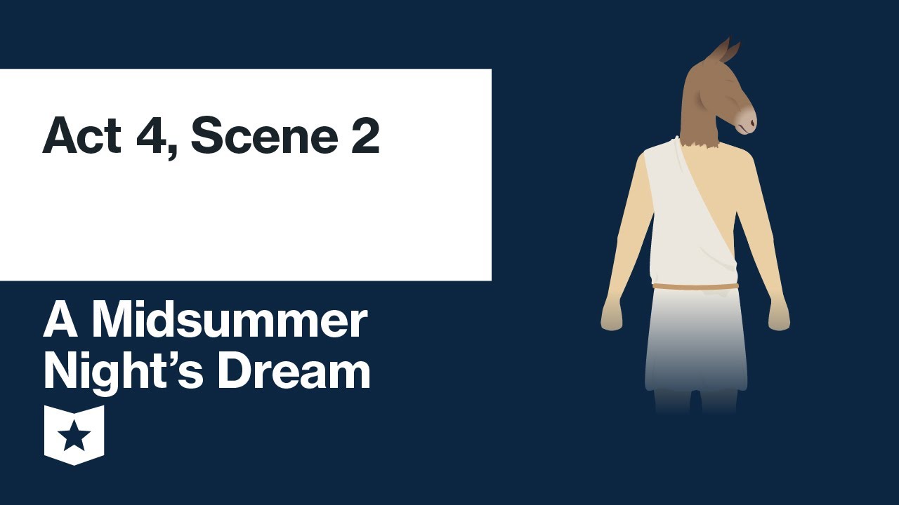 A Midsummer Night's Dream by William Shakespeare | Act 4, Scene 2