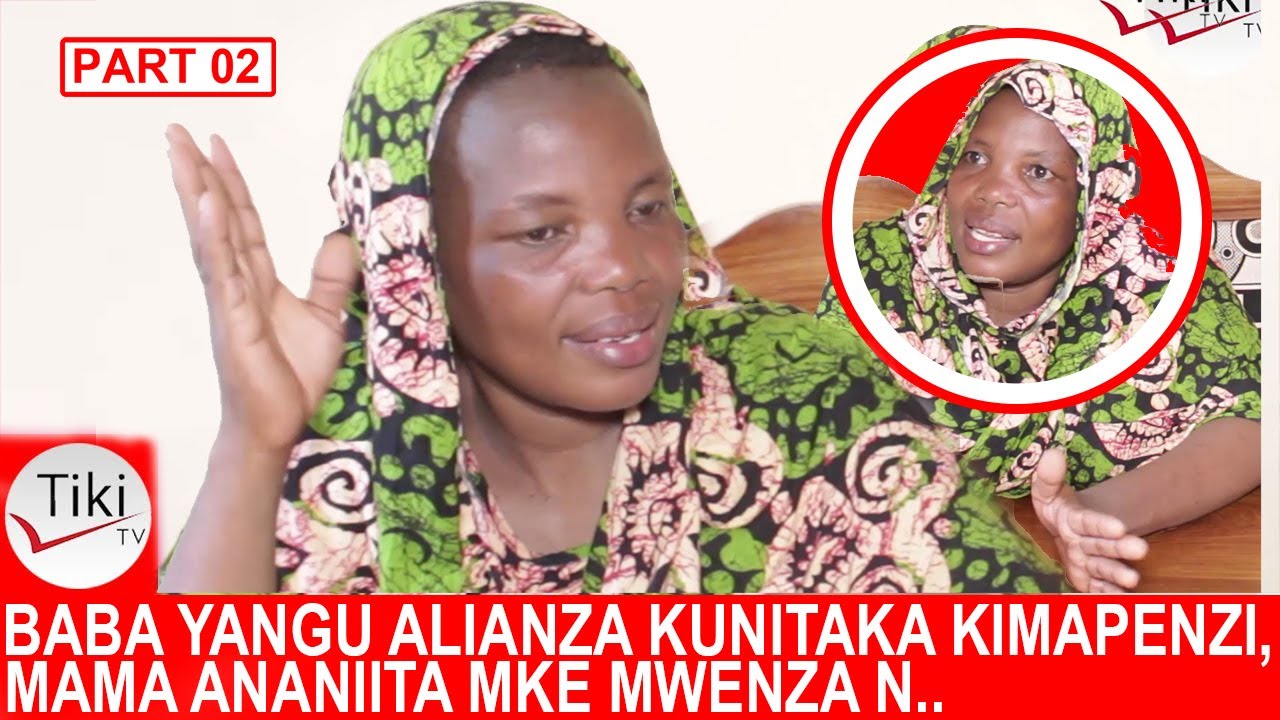 PART 02: BABA YANGU ALIANZA KUNITAKA KIMAPENZI, MAMA ANANIITA MKE MWENZA, MGANGA ALITUMIKA KU..