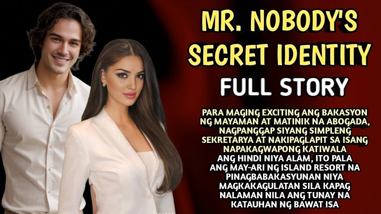 MT. NOBODY'S SECRET IDENTITY FULL STORY| TAGALOG LOVE STORY | KRYZ TagalogLoveStories
