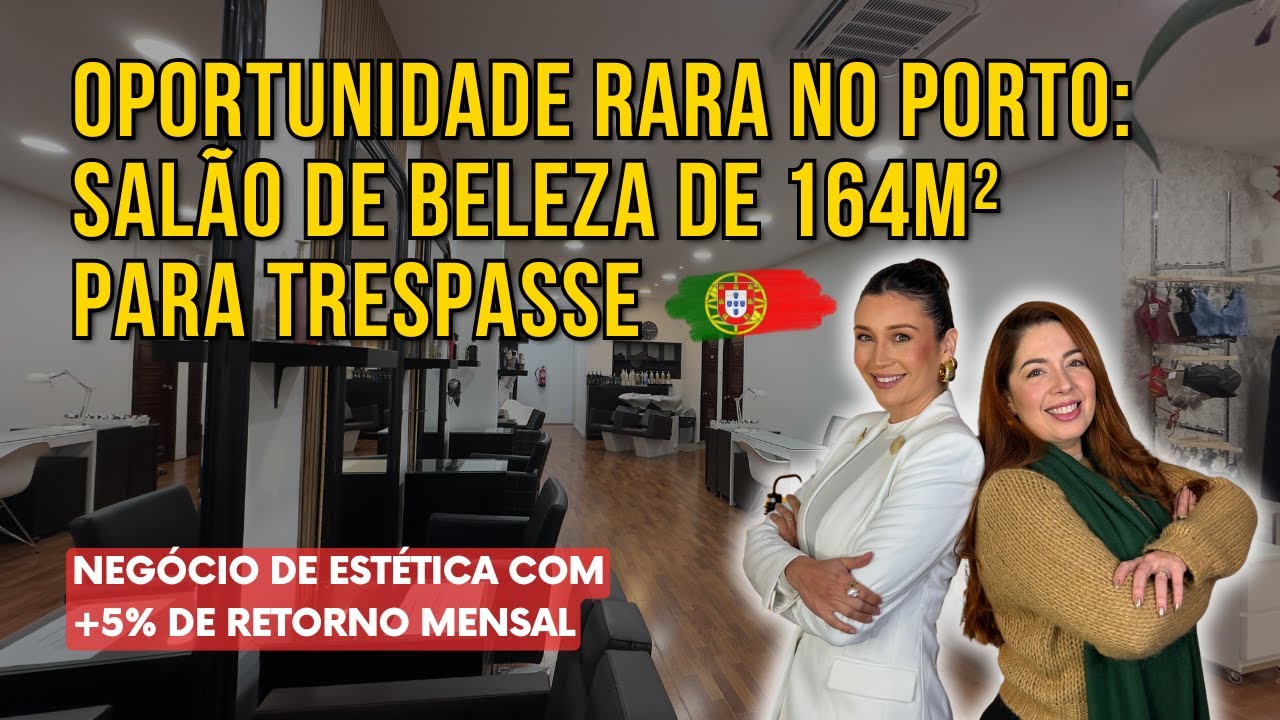 Oportunidade Rara no Porto: Salão de Beleza de 164m² para Trespasse