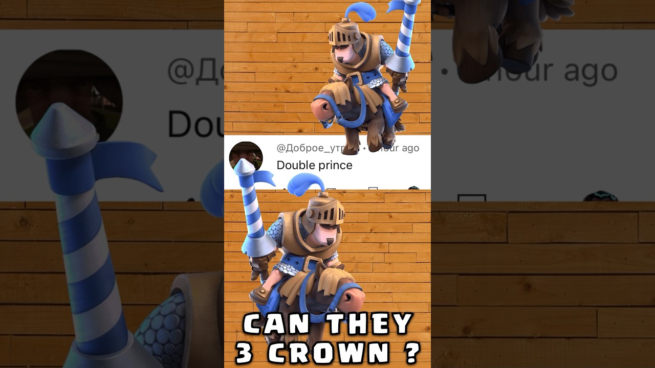 Can Double Prince 3 Crown ? #clashroyale
