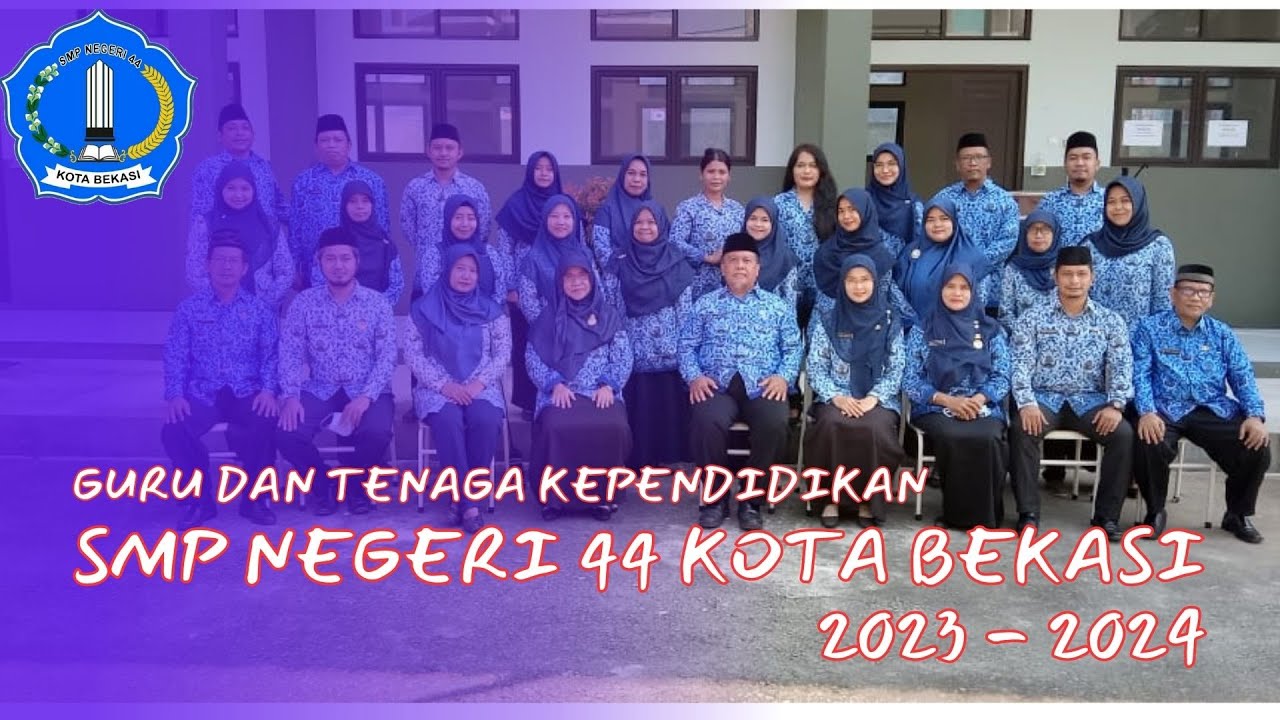 GURU DAN TENAGA KEPENDIDIKAN SMPN 44 KOTA BEKASI 2023 - 2024