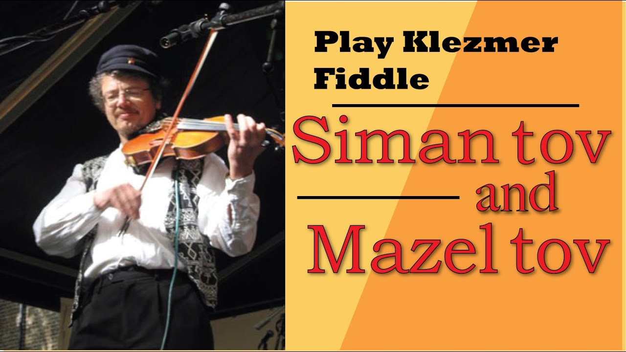 Siman tov, Mazel tov (violin lesson)