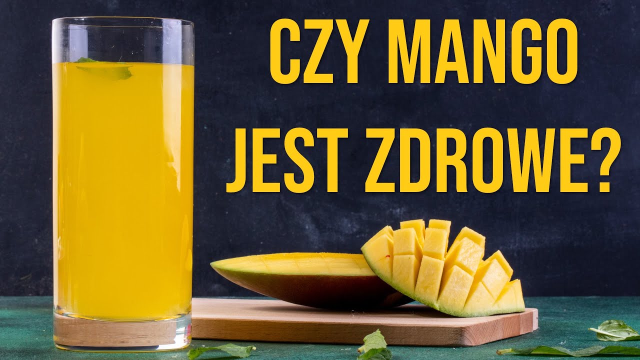 Czy mango jest zdrowe? Mango owoc witaminy, właściwości. Zdrowe Porady.