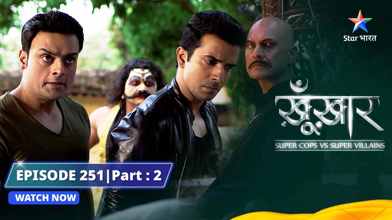 SuperCops Vs Super Villains || Do Khatarnaak Haath | Episode -251 Part-2 #starbharat
