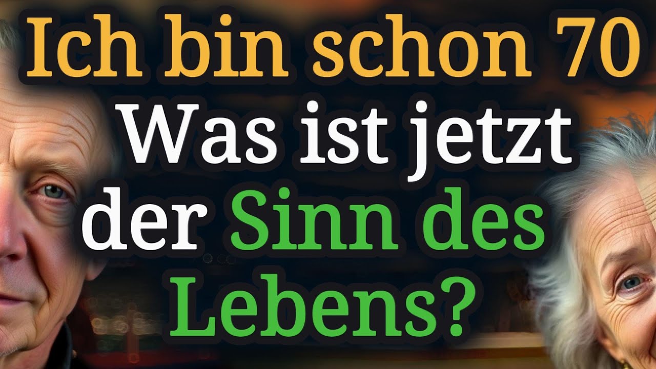 ❗ Was ist der Sinn des Lebens nach 70 jetzt &ndash; und warum ist das keine triviale Frage.