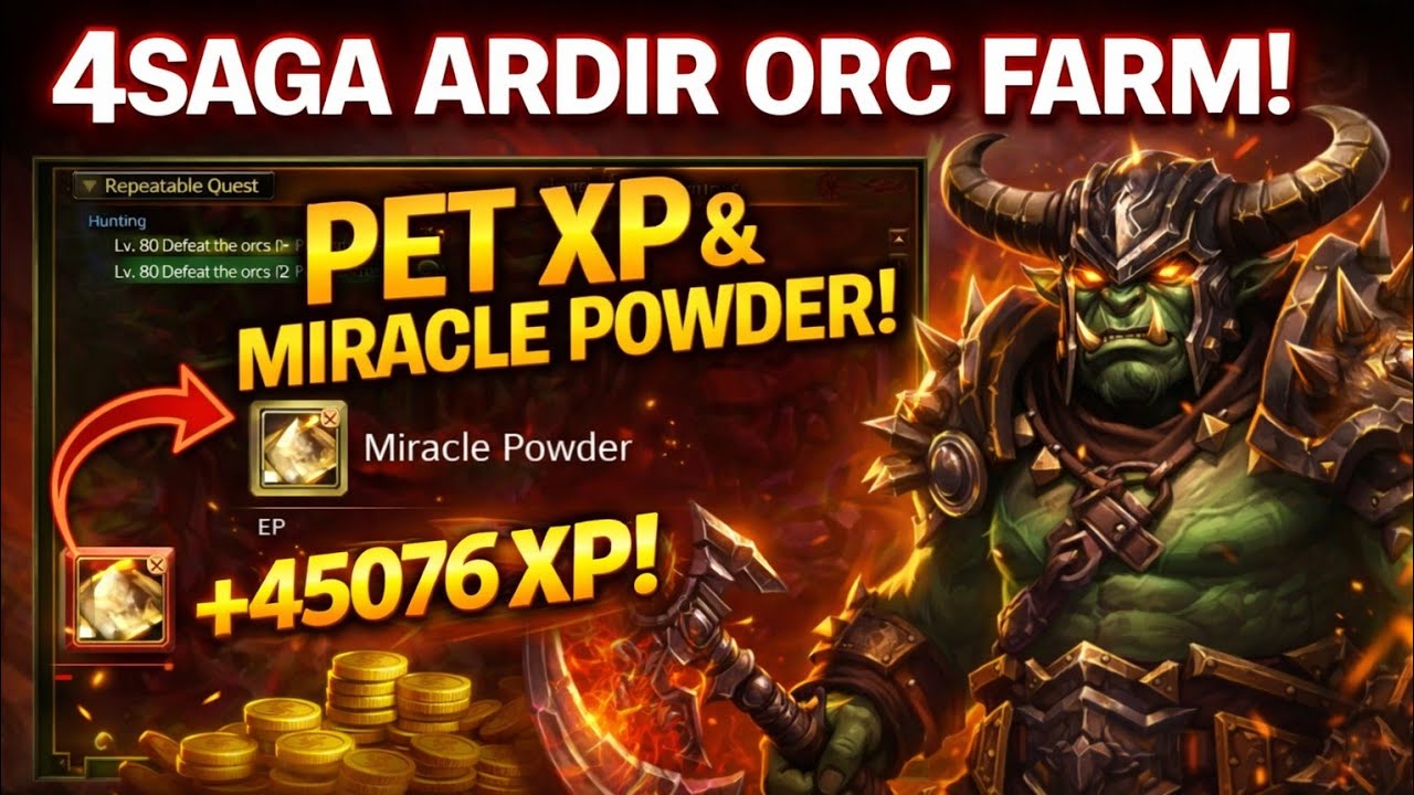 4SAGA ARDIR ORC FARM! PET EXP!
