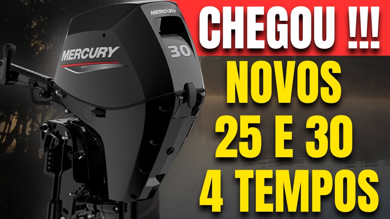 CHEGOU !!! NOVOS 25 E 30 HP DA MERCURY