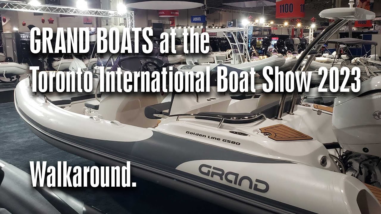 GRAND Boats at the Toronto International Boat Show - 2023. Walkaround