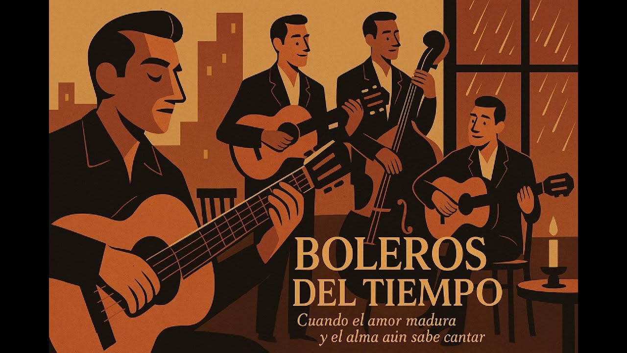 Boleros del Tiempo | Cuando el amor madura y el alma aún sabe cantar