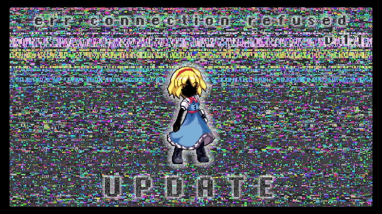 MUGEN ~ err_connection_refused Update!《1.1》