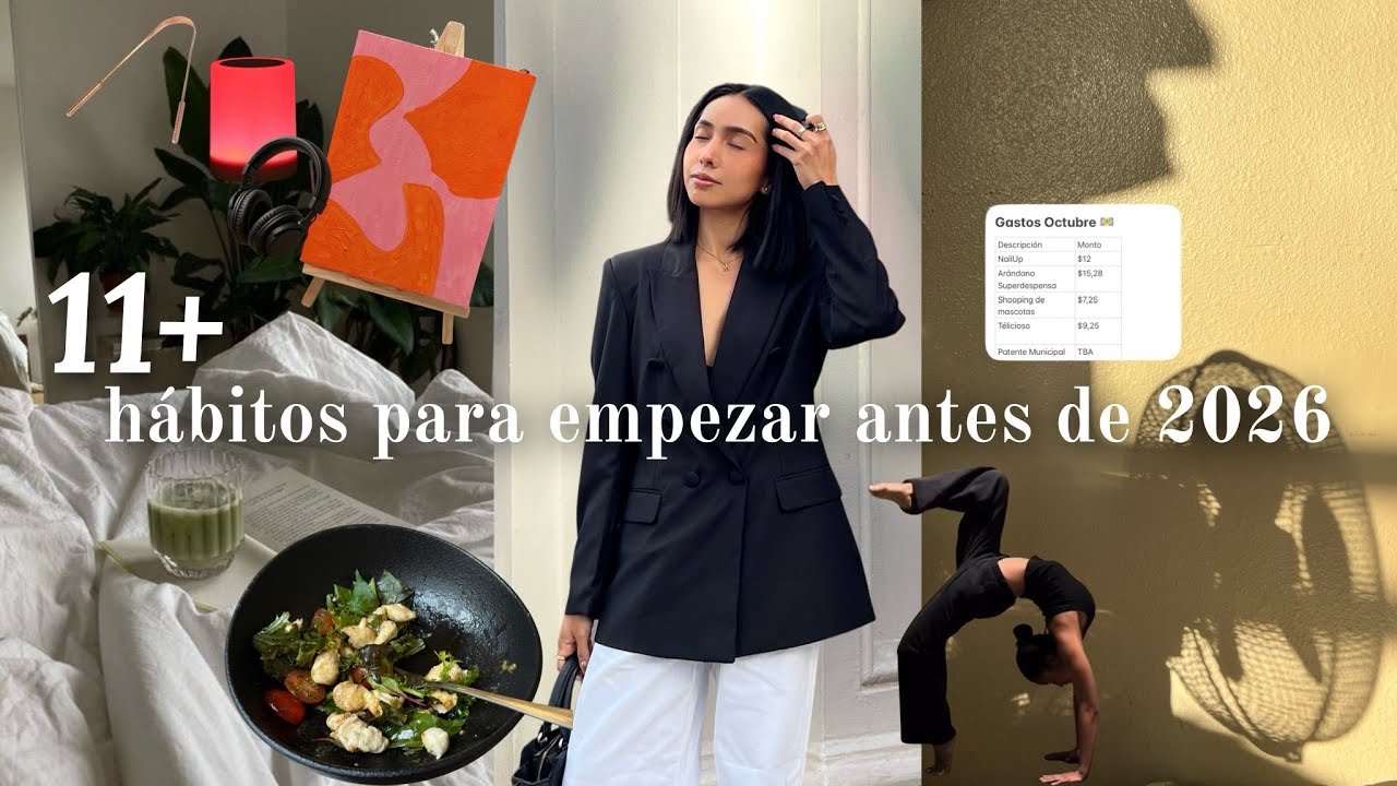 11 h&aacute;bitos para mejorar tus d&iacute;as antes de 2026