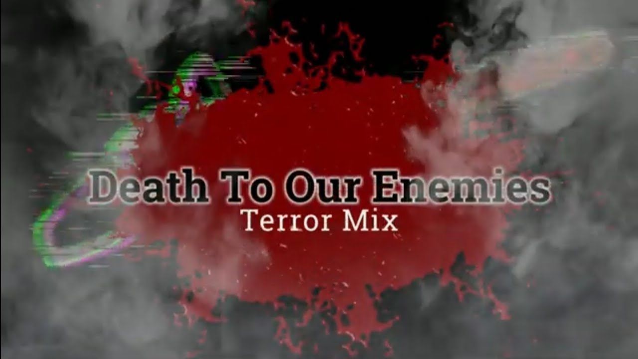 Death To Our Enemies - The Ultimate Terror Mix