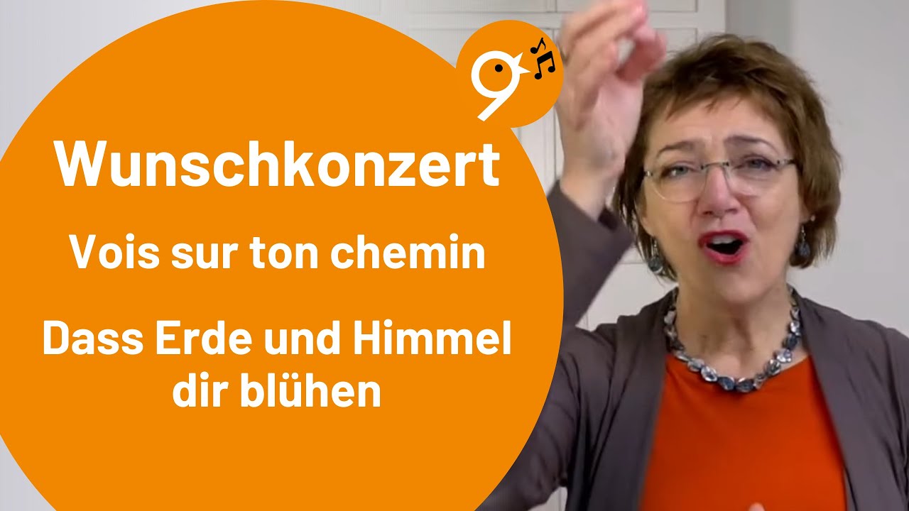 Einsingen um 9 (22.5.25) mit Barbara, Wunschkonzert, Vois sur ton chemin, Dass Erde und Himmel
