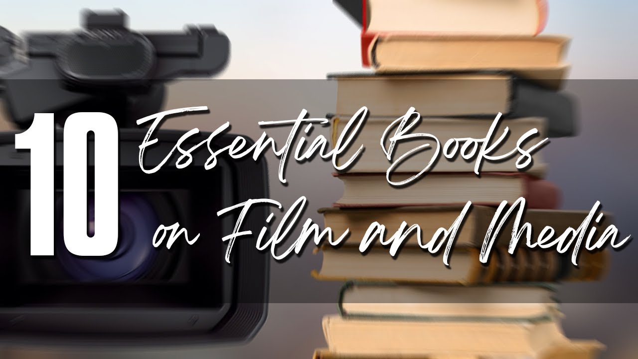 10 Essential Books on Film & Media