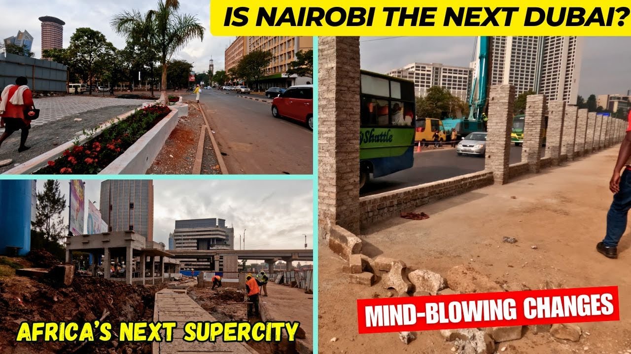 Is Nairobi Becoming the Next Dubai? Upgrades & Beautification