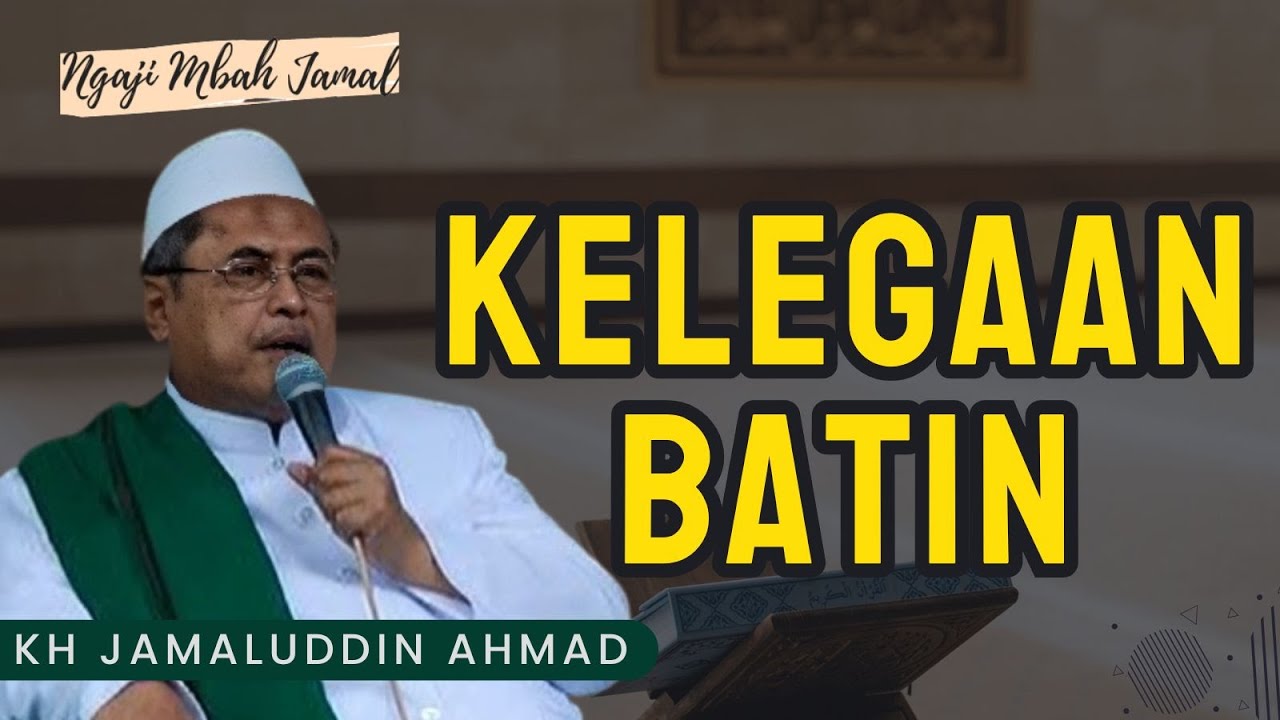 Kelegaan Batin - KH Jamaluddin Ahmad #alhikam #ngajimbahjamal #ngaji