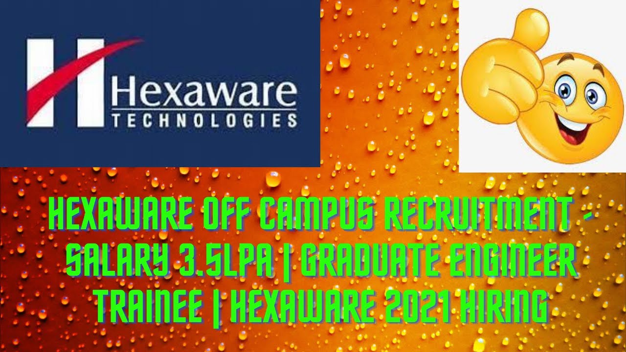 Hexaware Off Campus Recruitment - Salary 3.5LPA | Graduate Engineer Trainee | Hexaware 2021 Hiring