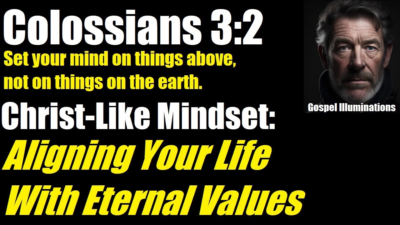 Colossians 3:2: A Blueprint for a Christ-Centered Mindset