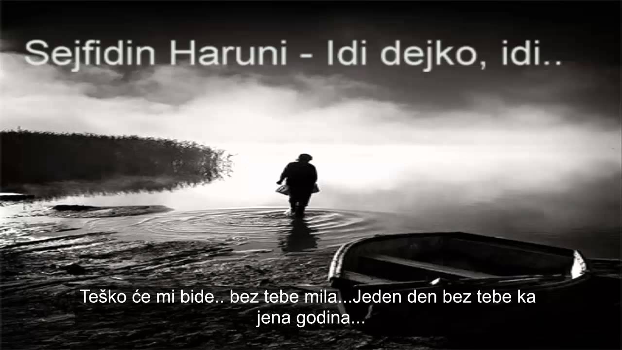 Idi dejko idi - Sejfidin Haruni