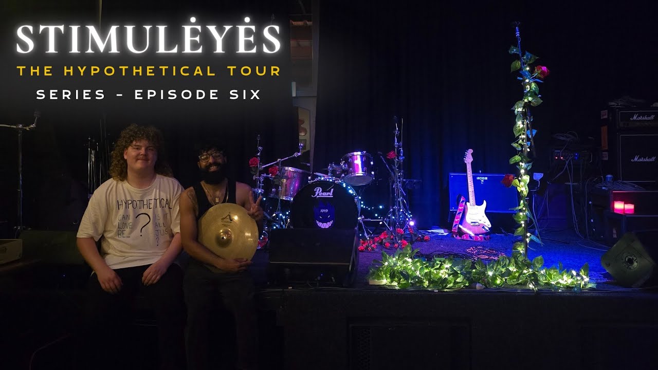 STIMULĖYĖS - The Hypothetical Tour Series: Episode Six
