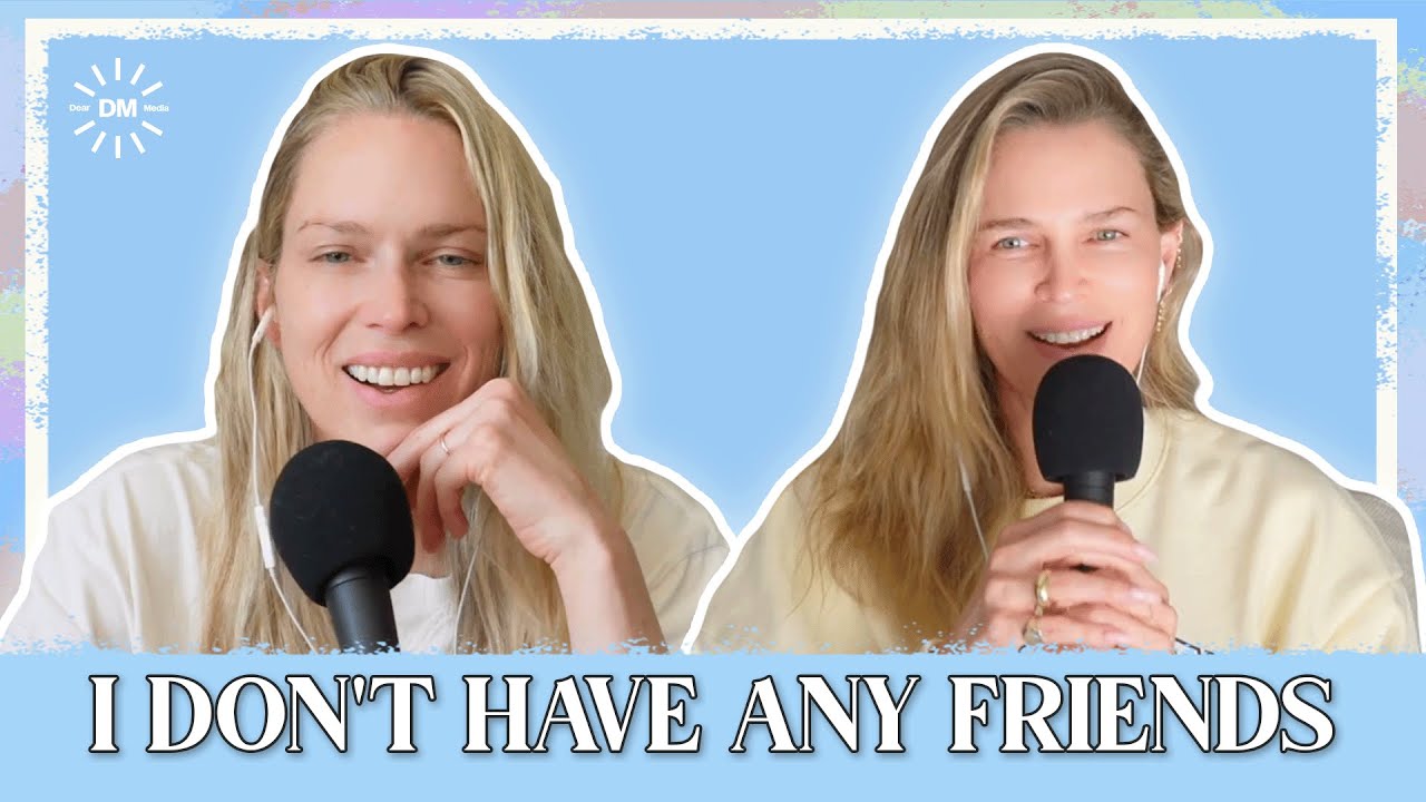 I Don't Have Any Friends