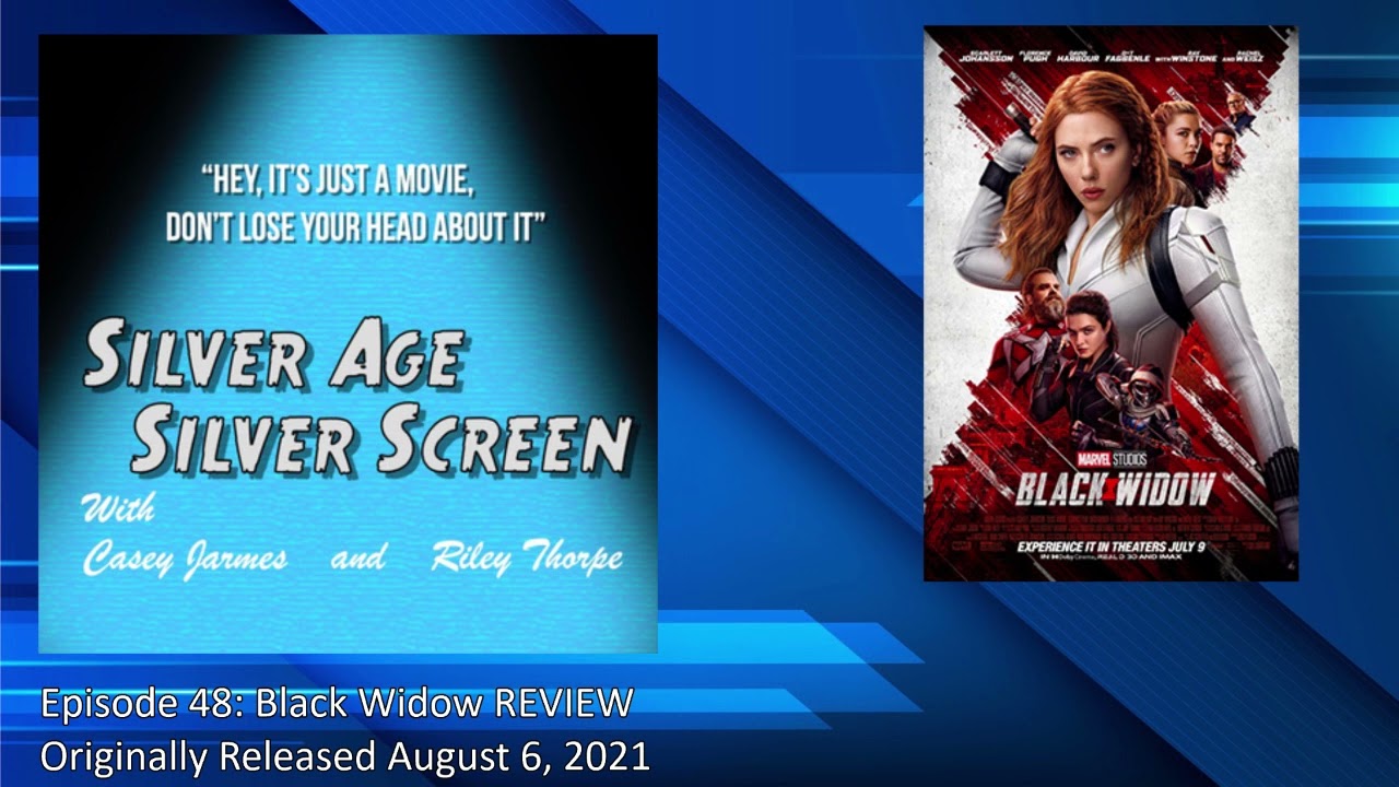 Black Widow REVIEW - Silver Age/Silver Screen (Episode 48)