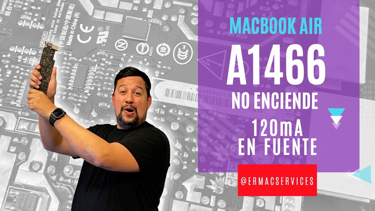 A1466 💻 Air 820-00165 👌13-pulgadas 2017 con consumo 🔥de 120mA y 💀 no ENCIENDE