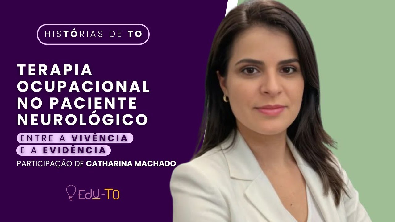 Terapia Ocupacional no Paciente Neurológico: Entre a Vivência e a Evidência