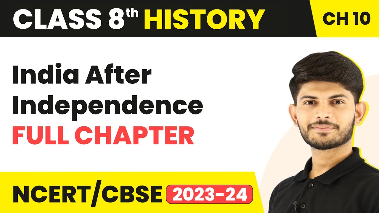 India After Independence - Full Chapter Explanation Solutions | Class 8 History Ch 10
