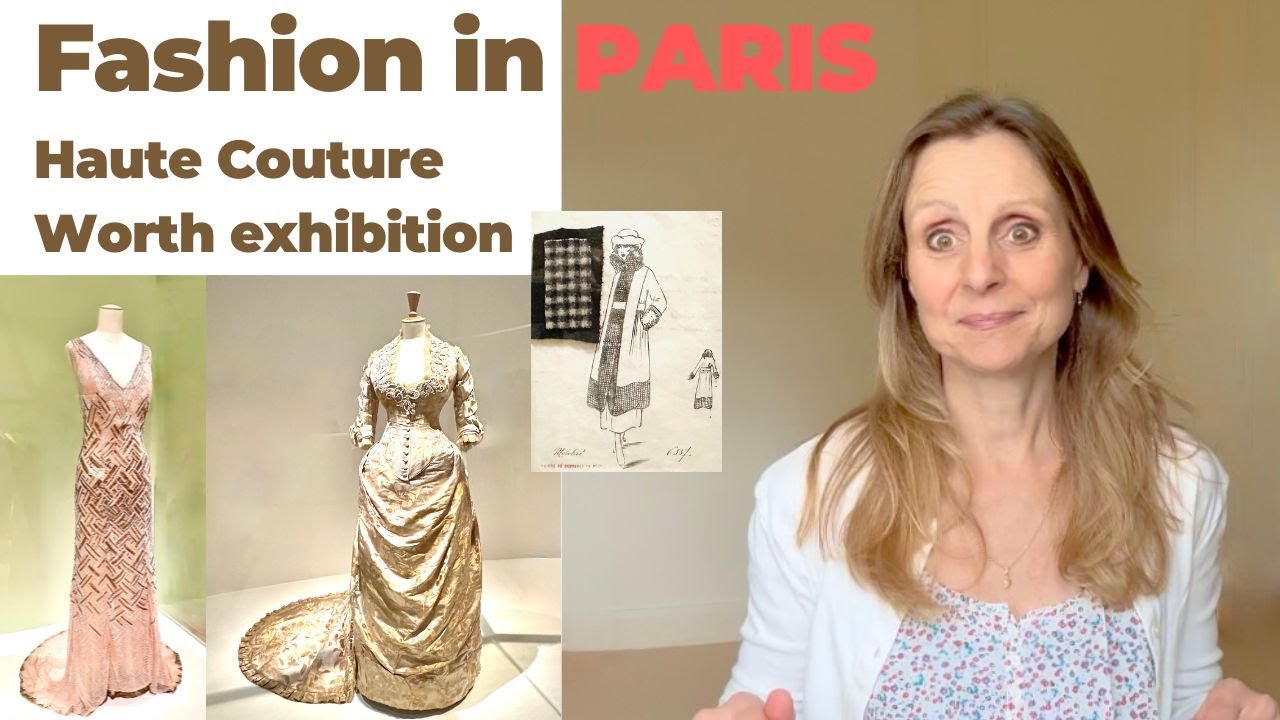 Fashion in Paris, don't miss Haute Couture Worth exhibition at le Petit Palais