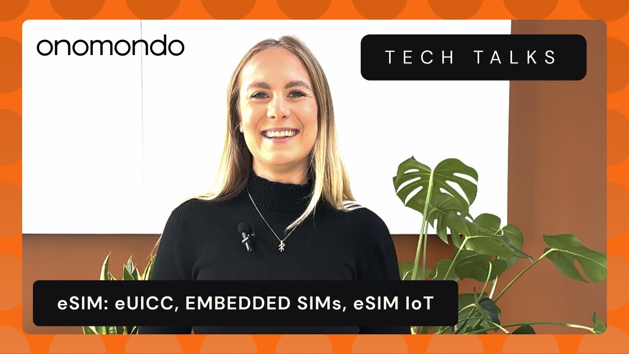 What's an eSIM? | eUICC, Embedded SIMs, eSIM IoT: Tech Talks
