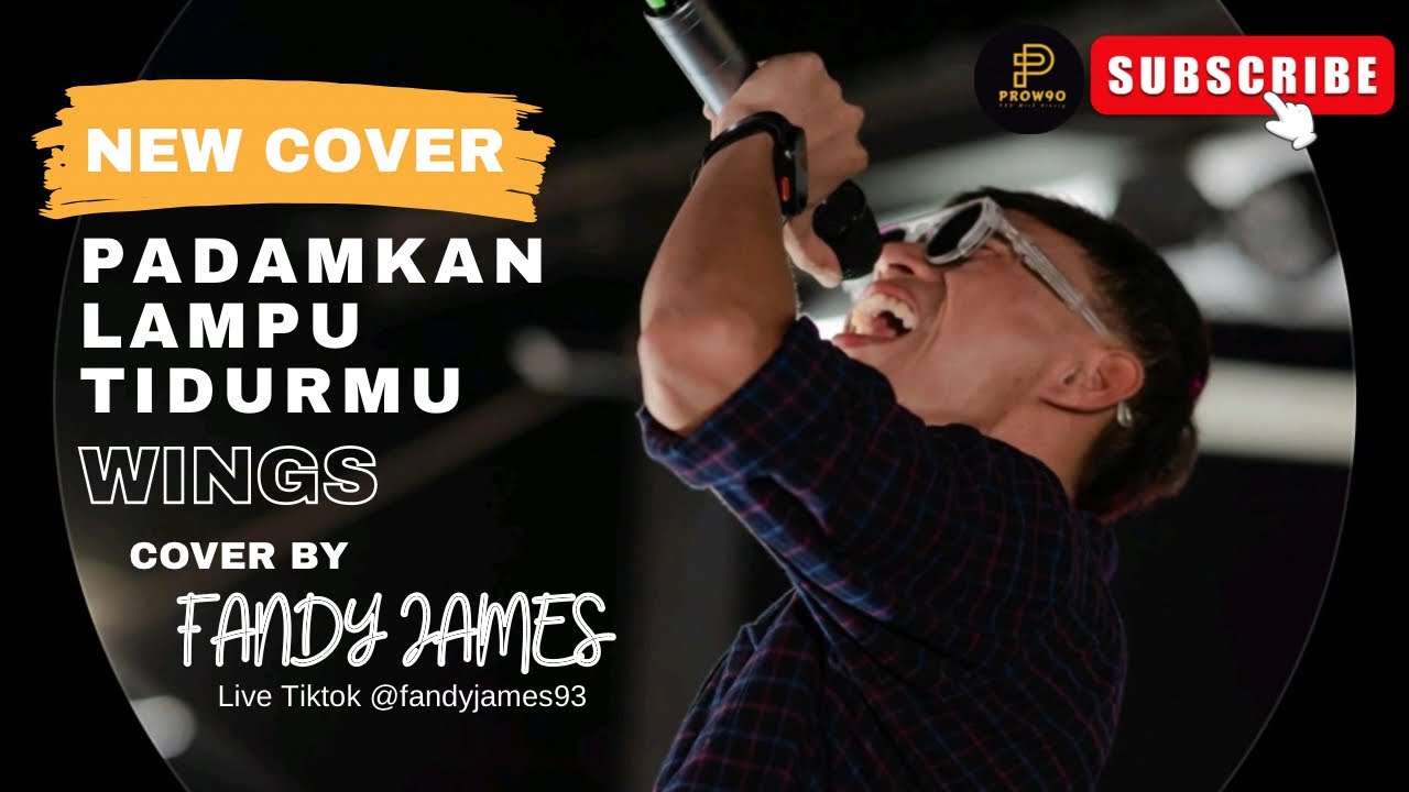 PADAMKAN LAMPU TIDURMU | WINGS | COVER BY | FANDY JAMES
