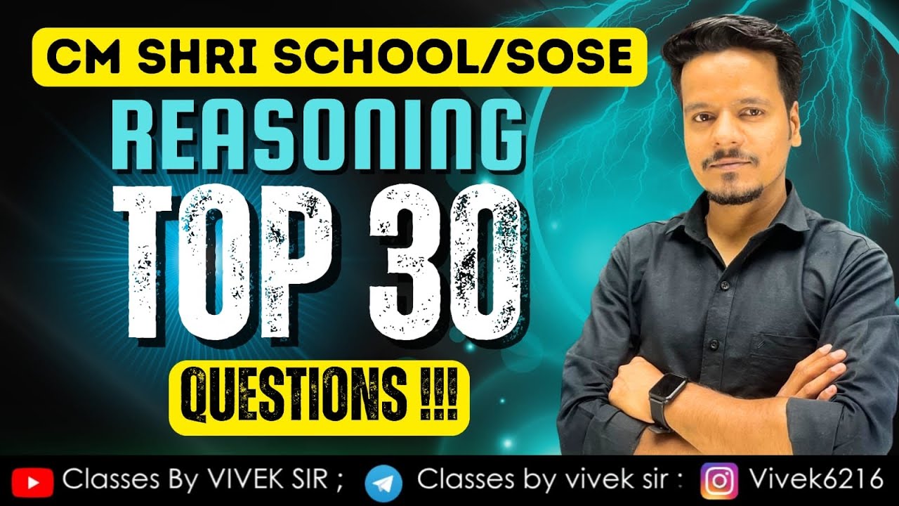 REASONING TOP 30 QUESTION 🔥| SOSE / CM SHRI SCHOOL | By Aakash sir 